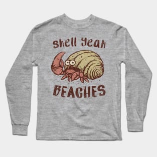 Shell Yeah Beaches! Long Sleeve T-Shirt